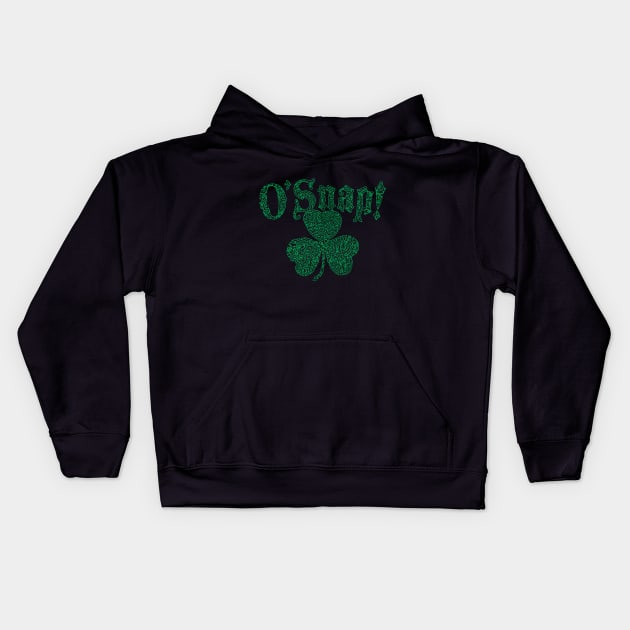 O Snap Irish Shamrock St Pattys Day Kids Hoodie by Mudge